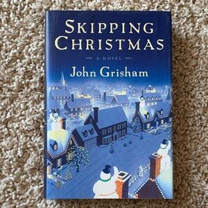 Skipping Christmas by John Grisham Hardcover. First Edition.